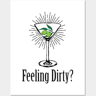 Funny Martini Feeling Dirty Posters and Art